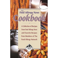 The Food Allergy News Cookbook: A Collection of Recipes from Food Allergy News and Members of the Food Allergy Network - Paperback
