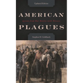 American Plagues: Lessons from Our Battles with Disease - Hardcover