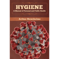 Hygiene: A Manual of Personal and Public Health - Paperback
