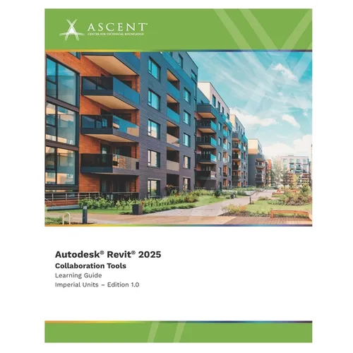 Autodesk Revit 2025: Collaboration Tools (Imperial Units) - Paperback