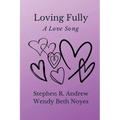 Loving Fully - Paperback