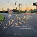 Alias Howard....And so It Began for an Adopted Child - Paperback