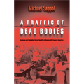 A Traffic of Dead Bodies: Anatomy and Embodied Social Identity in Nineteenth-Century America - Paperback