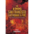 The 1906 San Francisco Earthquake and Fire: As Told by Eyewitnesses - Paperback
