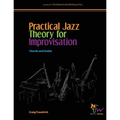 Practical Jazz Theory for Improvisation: Chords and Scales - Paperback