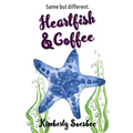 Heartfish and Coffee - Paperback