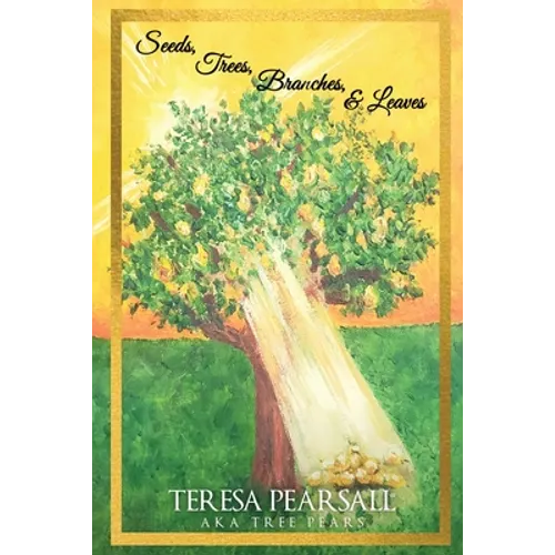 Seeds, Trees, Branches, & Leaves - Paperback