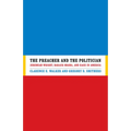 The Preacher and the Politician: Jeremiah Wright, Barack Obama, and Race in America - Hardcover