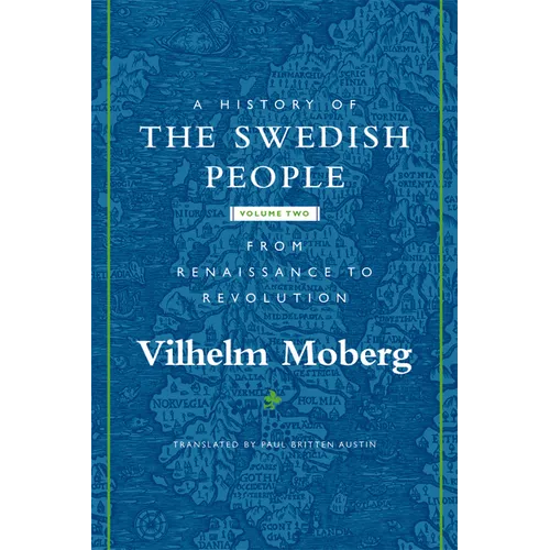 A History of the Swedish People: Volume II: From Renaissance to Revolution Volume 2 - Paperback