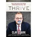 Thrive: How to Take Control of Your Destiny and Move Beyond Surviving... Now! - Paperback