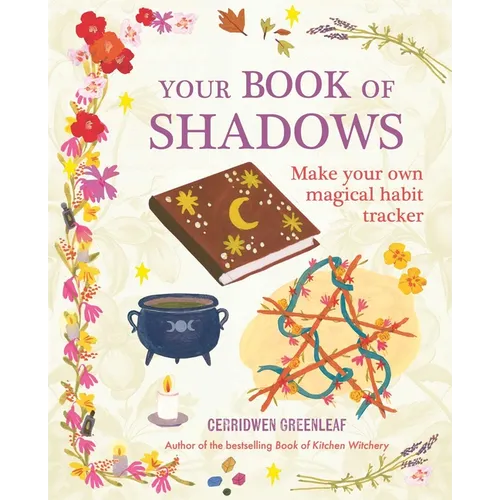 Your Book of Shadows: Make Your Own Magical Habit Tracker - Paperback