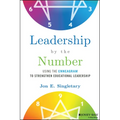 Leadership by the Number: Using the Enneagram to Strengthen Educational Leadership - Paperback