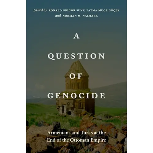 A Question of Genocide: Armenians and Turks at the End of the Ottoman Empire - Paperback