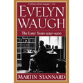 Evelyn Waugh: The Later Years 1939-1966 - Paperback