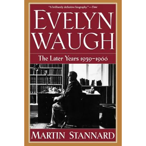 Evelyn Waugh: The Later Years 1939-1966 - Paperback