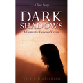 Dark Shadows: A Domestic Violence Victim - Paperback