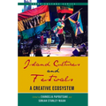 Island Cultures and Festivals: A Creative Ecosystem - Paperback