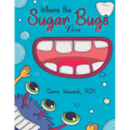 Where the Sugar Bugs Live - Paperback