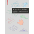 Training Spatial Abilities: A Workbook for Students of Architecture - Paperback