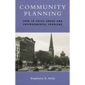 Community Planning: How to Solve Urban and Environmental Problems - Paperback