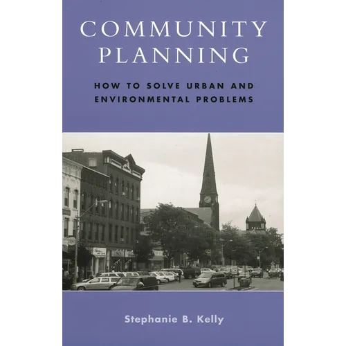 Community Planning: How to Solve Urban and Environmental Problems - Paperback