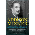 Addison Mizner: A Palm Beach Memoir - Hardcover