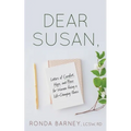 Dear Susan: Letters of Comfort, Hope, and Peace for Women Facing a Life-Changing Illness - Paperback