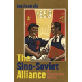 The Sino-Soviet Alliance: An International History - Paperback