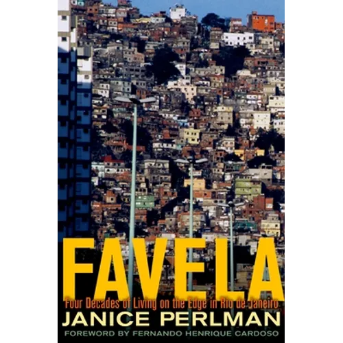 Favela: Four Decades of Living on the Edge in Rio de Janeiro - Paperback