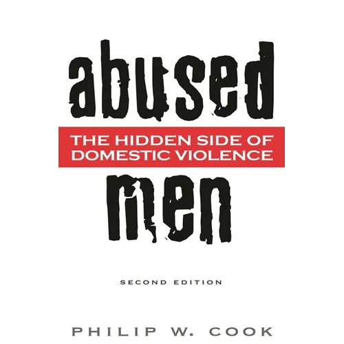 Abused Men: The Hidden Side of Domestic Violence - Paperback