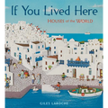 If You Lived Here: Houses of the World - Hardcover