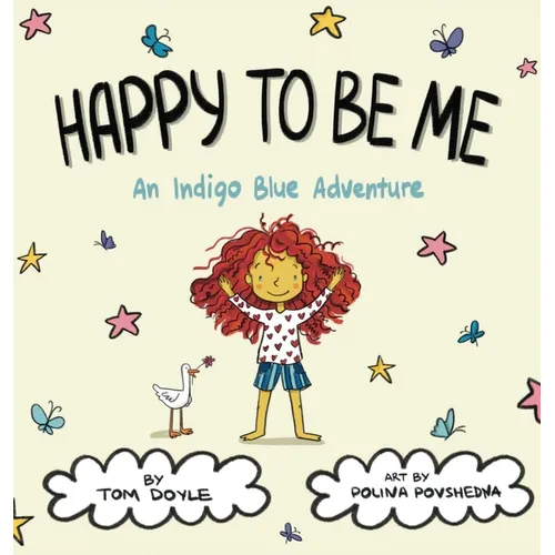 Happy To Be Me: An Indigo Blue Adventure - Hardcover