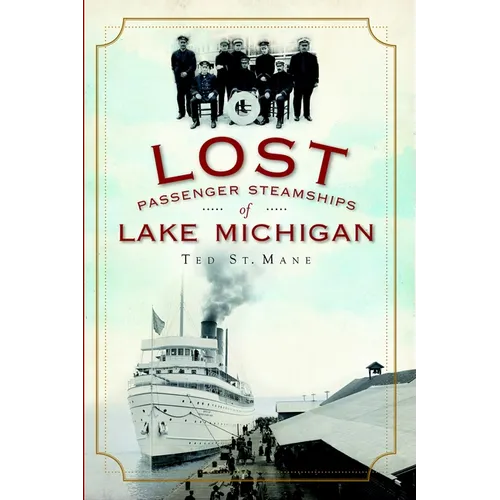 Lost Passenger Steamships of Lake Michigan - Paperback