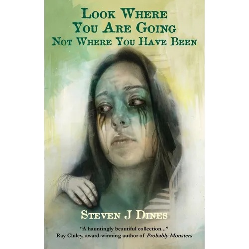 Look Where You Are Going Not Where You Have Been - Paperback