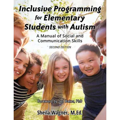 Inclusive Programming for Elementary Students with Autism: A Manual of Social and Communication Skills - Paperback