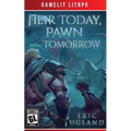 Heir Today, Pawn Tomorrow: A LitRPG/GameLit Novel - Paperback