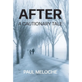 After: A Cautionary Tale - Hardcover