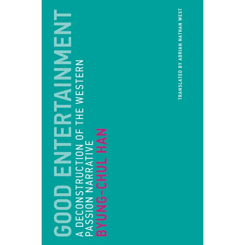 Good Entertainment: A Deconstruction of the Western Passion Narrative - Paperback