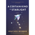 A Certain Kind of Starlight - Hardcover