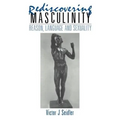 Rediscovering Masculinity: Reason, Language and Sexuality - Paperback