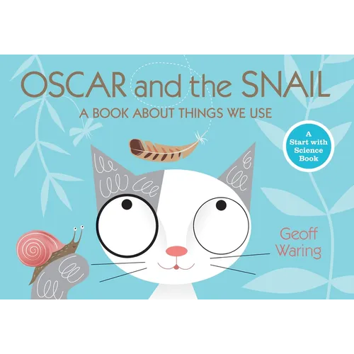 Oscar and the Snail: A Book about Things That We Use - Paperback