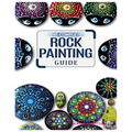 The Complete Rock Painting Guide: Unleash Your Creativity with Simple and Fun Rock Painting Designs - Paperback