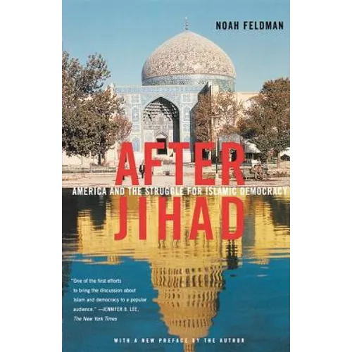 After Jihad: America and the Struggle for Islamic Democracy - Paperback