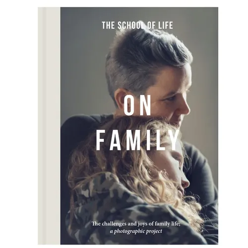 On Family: The Challenges and Joys of Family Life: A Photographic Project - Hardcover