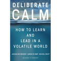 Deliberate Calm: How to Learn and Lead in a Volatile World - Hardcover