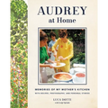 Audrey at Home: Memories of My Mother's Kitchen - Hardcover