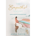 The Empath's Toolkit: A Guide to Recovery for the Overwhelmed Empath - Paperback