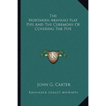 The Northern Arapaho Flat Pipe And The Ceremony Of Covering The Pipe - Paperback