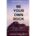 Be Your Own Rock - Hardcover