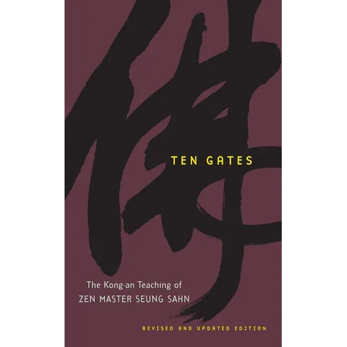 Ten Gates: The Kong-an Teaching of Zen Master Seung Sahn - Paperback